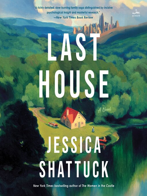 Title details for Last House by Jessica Shattuck - Wait list